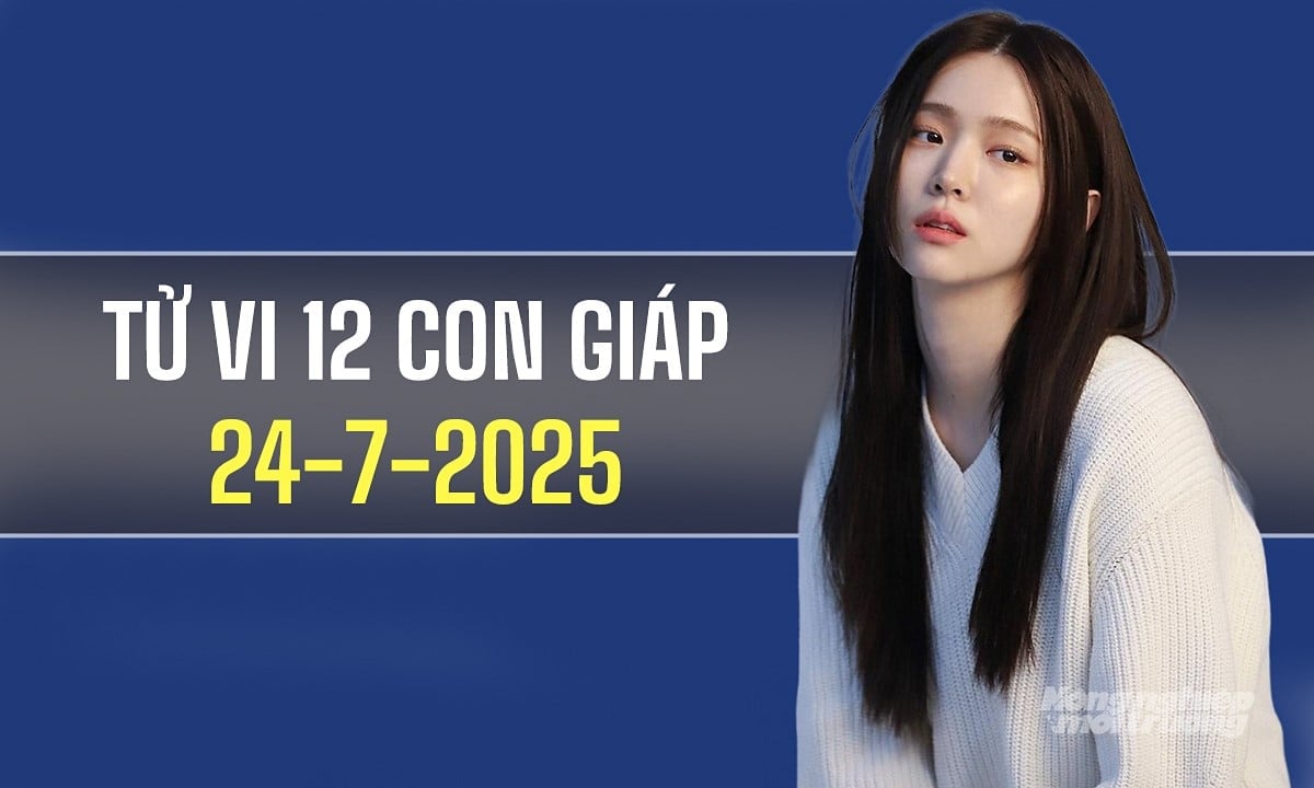 Xem tử vi hàng ngày 12 con giáp hôm nay 24/7/2025 Xem tử vi hàng ngày 12 con giáp hôm nay 24/7/2025