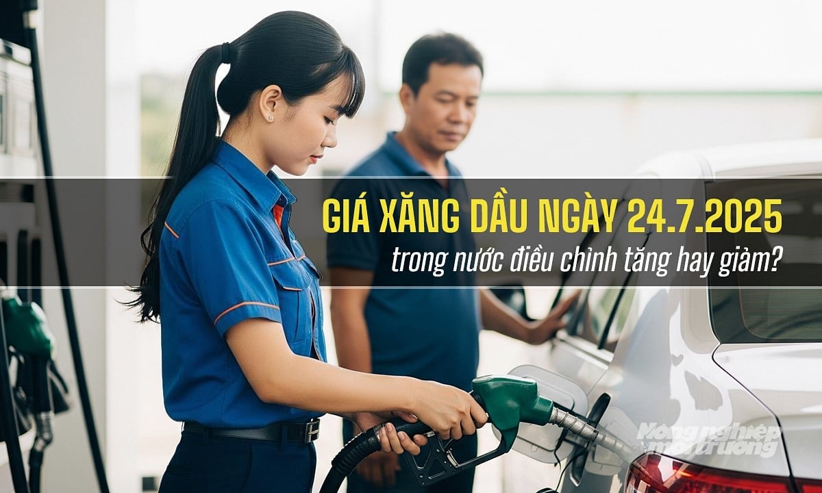 Cập nhật giá xăng dầu hôm nay 24/7/2025 sau phiên điều chỉnh Cập nhật giá xăng dầu hôm nay 24/7/2025 sau phiên điều chỉnh