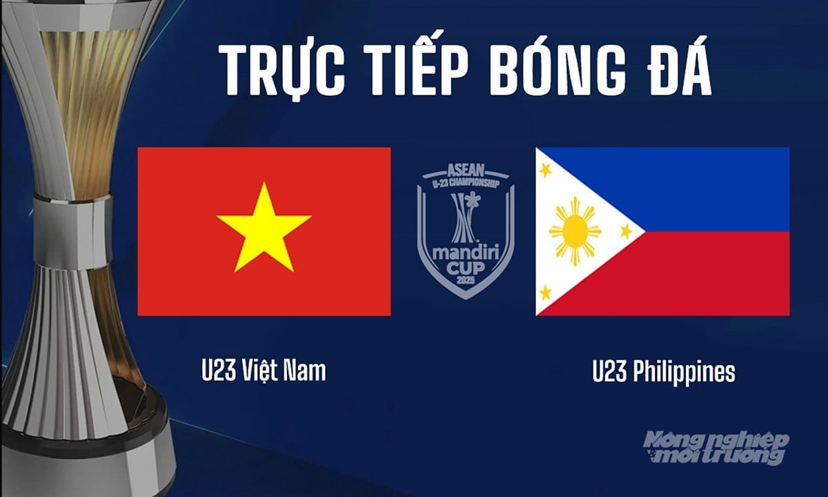 Trực tiếp bóng đá U23 Đông Nam Á giữa U23 Việt Nam vs U23 Philippines hôm nay 25/7/2025 Trực tiếp bóng đá U23 Đông Nam Á giữa U23 Việt Nam vs U23 Philippines hôm nay 25/7/2025
