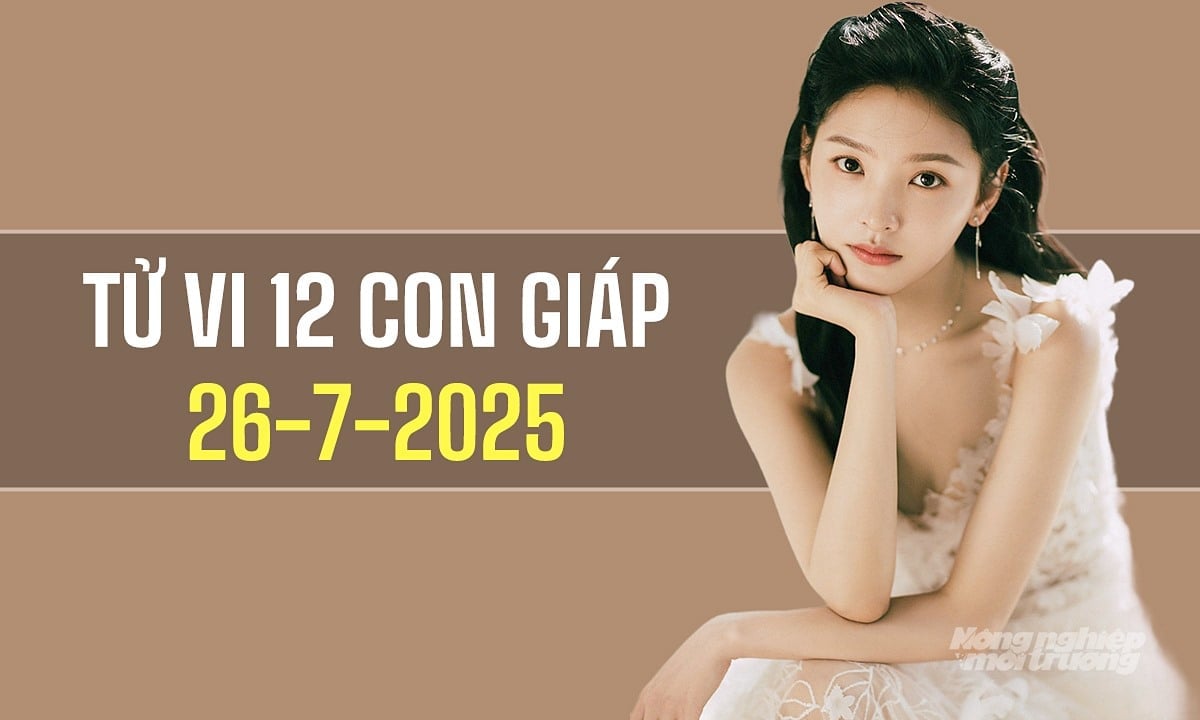 Xem tử vi hàng ngày 12 con giáp hôm nay 26/7/2025 Xem tử vi hàng ngày 12 con giáp hôm nay 26/7/2025