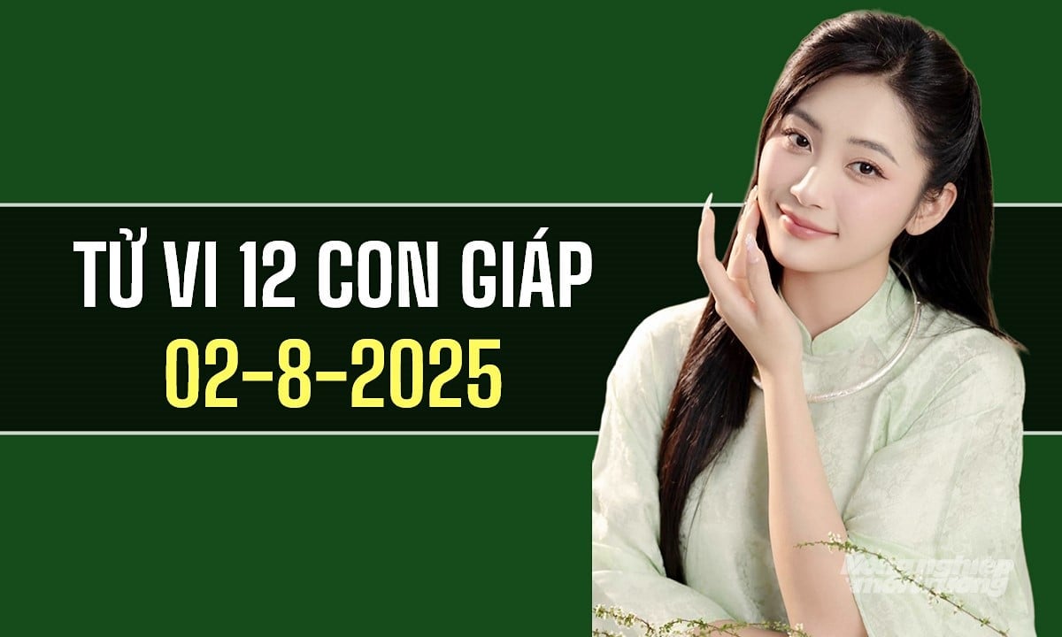 Xem tử vi hàng ngày 12 con giáp hôm nay 2/8/2025 Xem tử vi hàng ngày 12 con giáp hôm nay 2/8/2025