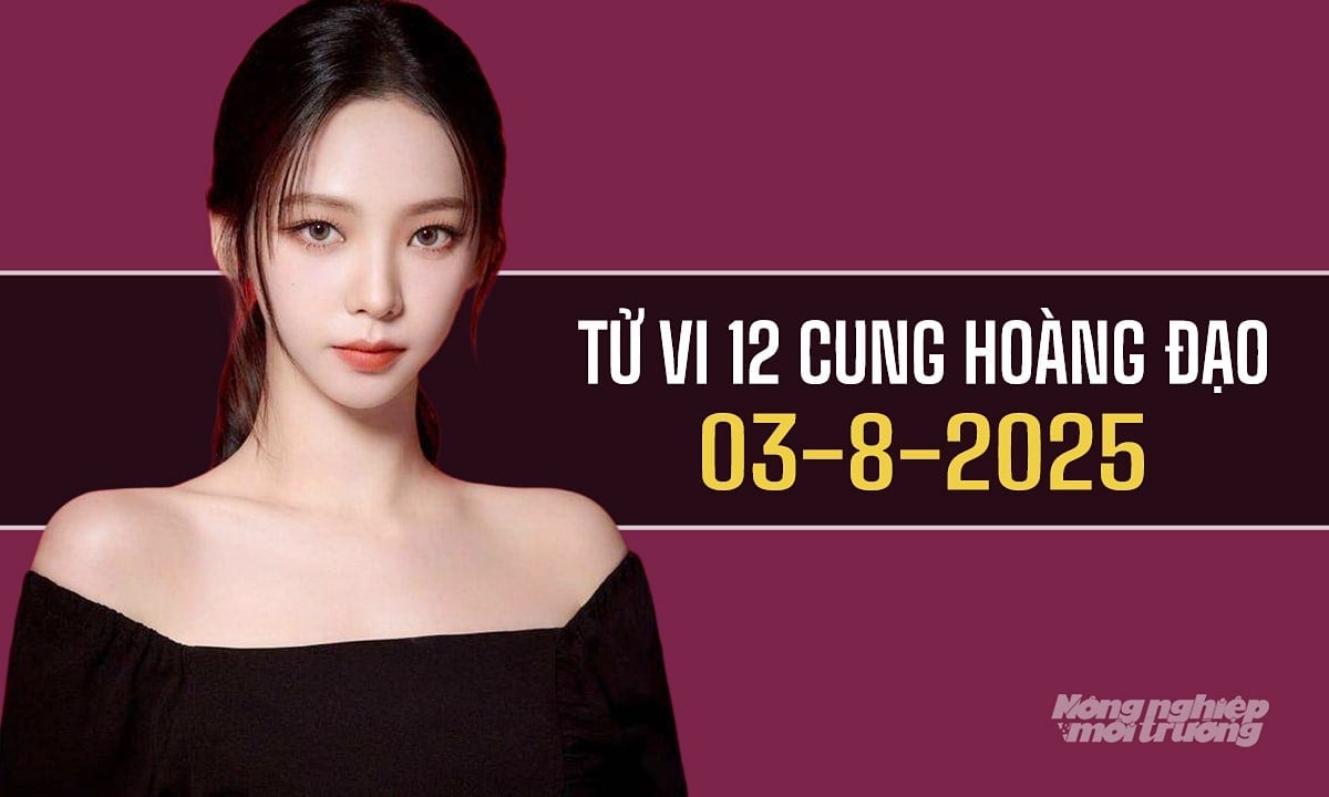 Xem tử vi hàng ngày 12 cung hoàng đạo hôm nay 3/8/2025 Xem tử vi hàng ngày 12 cung hoàng đạo hôm nay 3/8/2025