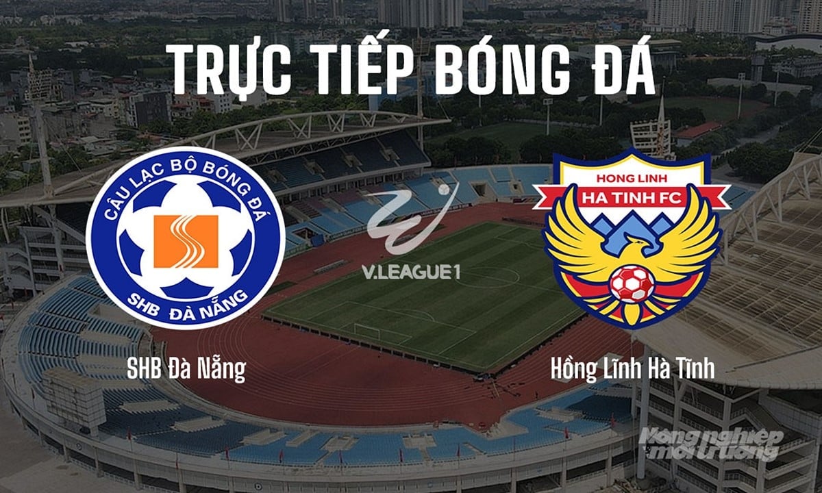 Trực tiếp bóng đá V-League 2025/26 giữa Đà Nẵng vs Hà Tĩnh hôm nay 23/8/2025 Trực tiếp bóng đá V-League 2025/26 giữa Đà Nẵng vs Hà Tĩnh hôm nay 23/8/2025