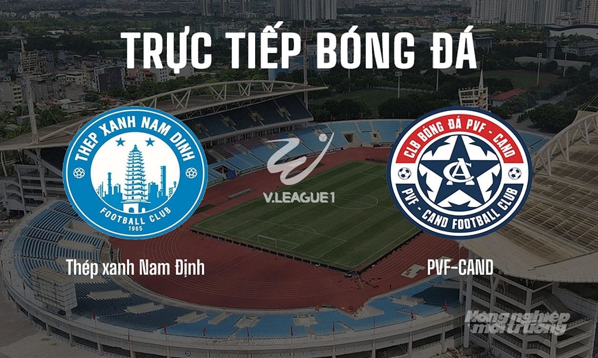 Trực tiếp bóng đá V-League 2025/26 giữa Nam Định vs PVF-CAND hôm nay 27/8/2025 Trực tiếp bóng đá V-League 2025/26 giữa Nam Định vs PVF-CAND hôm nay 27/8/2025