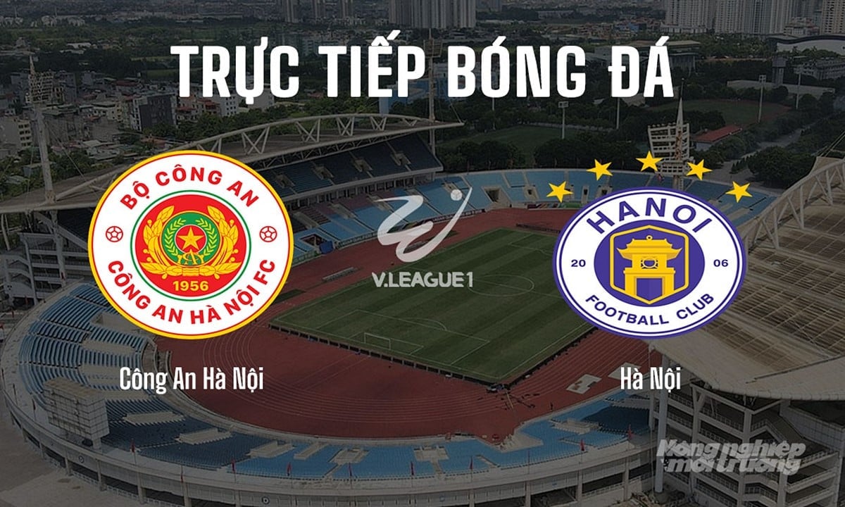 Trực tiếp bóng đá V-League 2025/26 giữa Công an Hà Nội vs Hà Nội hôm nay 28/8/2025 Trực tiếp bóng đá V-League 2025/26 giữa Công an Hà Nội vs Hà Nội hôm nay 28/8/2025