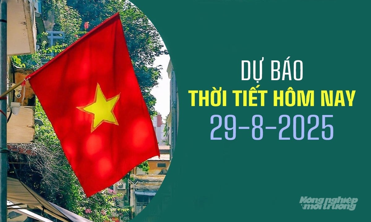 Tin tức thời tiết hôm nay 29/8/2025 trong cả nước Tin tức thời tiết hôm nay 29/8/2025 trong cả nước