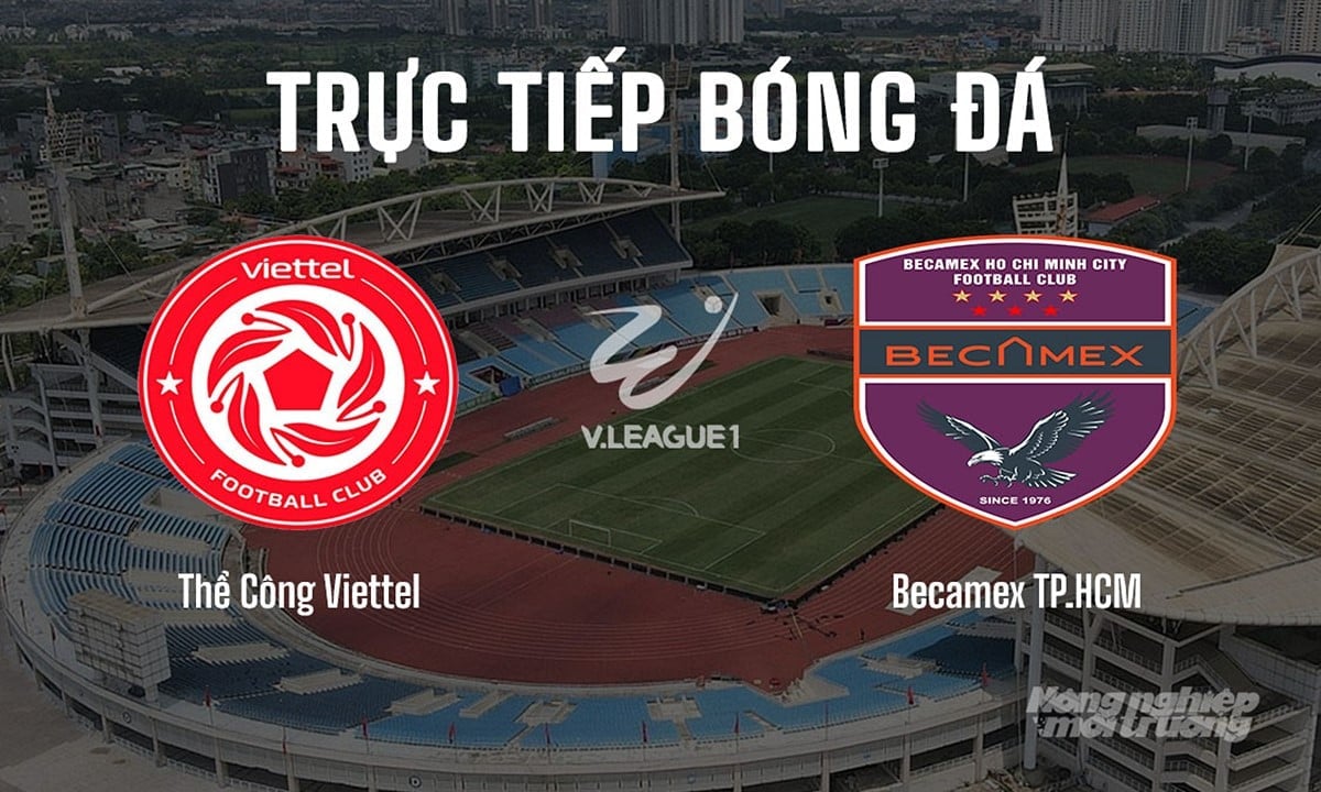 Trực tiếp bóng đá V-League 2025/26 giữa Thể Công Viettel vs Becamex TP.HCM hôm nay 30/8/2025 Trực tiếp bóng đá V-League 2025/26 giữa Thể Công Viettel vs Becamex TP.HCM hôm nay 30/8/2025