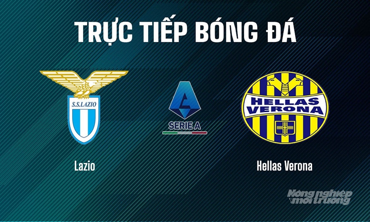 Trực tiếp bóng đá Serie A 2025/26 giữa Lazio vs Hellas Verona ngày 1/9/2025 Trực tiếp bóng đá Serie A 2025/26 giữa Lazio vs Hellas Verona ngày 1/9/2025