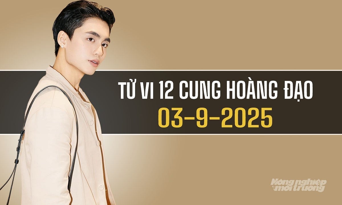 Xem tử vi hàng ngày 12 cung hoàng đạo hôm nay 3/9/2025 Xem tử vi hàng ngày 12 cung hoàng đạo hôm nay 3/9/2025