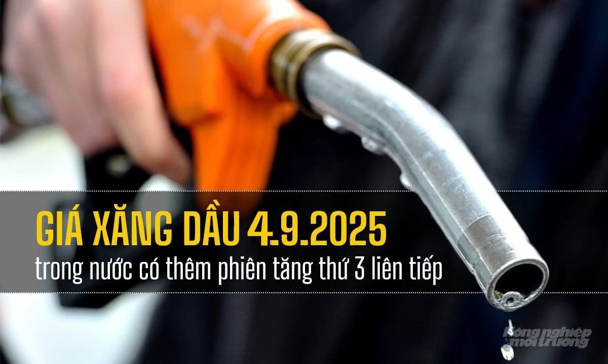 Cập nhật giá xăng dầu hôm nay 4/9/2025 ở trong nước sau phiên điều chỉnh Cập nhật giá xăng dầu hôm nay 4/9/2025 ở trong nước sau phiên điều chỉnh