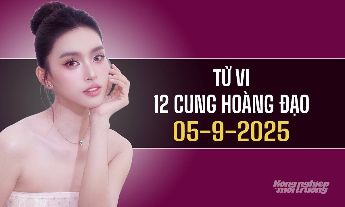 Xem tử vi hàng ngày 12 cung hoàng đạo hôm nay 5/9/2025 Xem tử vi hàng ngày 12 cung hoàng đạo hôm nay 5/9/2025