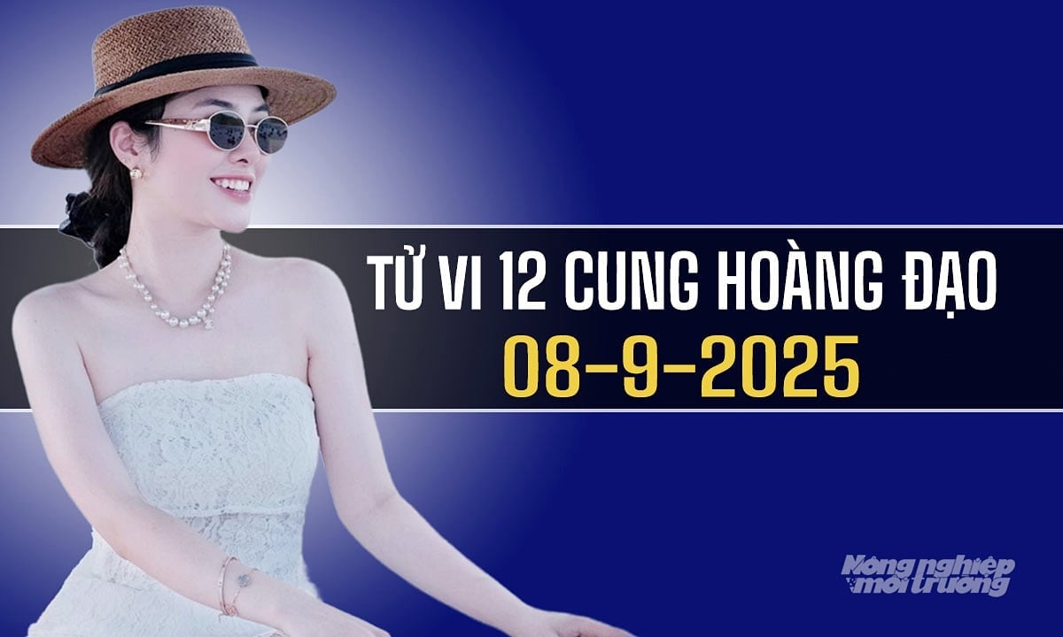 Xem tử vi hàng ngày 12 cung hoàng đạo hôm nay 8/9/2025 Xem tử vi hàng ngày 12 cung hoàng đạo hôm nay 8/9/2025