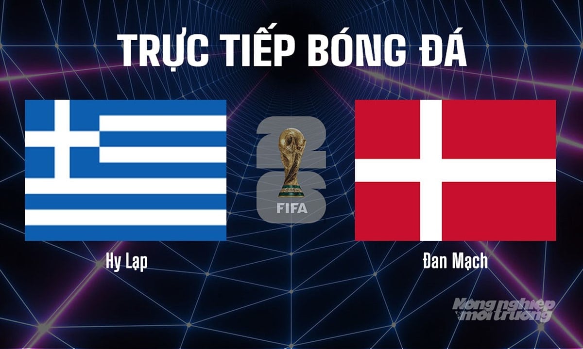 Trực tiếp bóng đá tại vòng loại World Cup 2026 giữa Hy Lạp vs Đan Mạch ngày 9/9/2025 Trực tiếp bóng đá tại vòng loại World Cup 2026 giữa Hy Lạp vs Đan Mạch ngày 9/9/2025