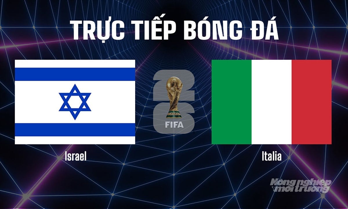 Trực tiếp bóng đá tại vòng loại World Cup 2026 giữa Israel vs Italia ngày 9/9/2025 Trực tiếp bóng đá tại vòng loại World Cup 2026 giữa Israel vs Italia ngày 9/9/2025