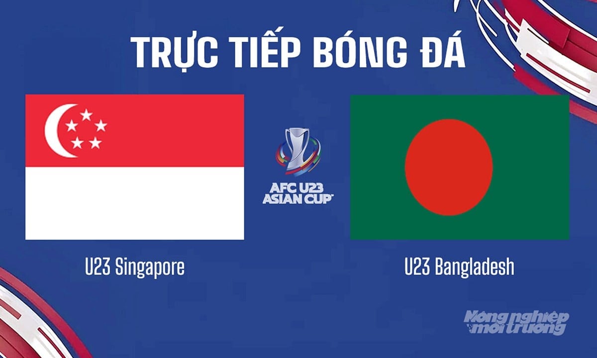 Trực tiếp bóng đá U23 Châu Á 2026 giữa U23 Singapore vs U23 Bangladesh hôm nay 9/9/2025 Trực tiếp bóng đá U23 Châu Á 2026 giữa U23 Singapore vs U23 Bangladesh hôm nay 9/9/2025