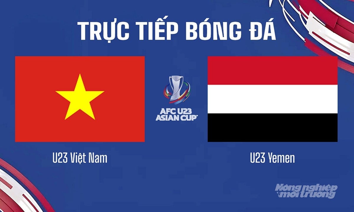 Trực tiếp bóng đá U23 Châu Á 2026 giữa U23 Việt Nam vs U23 Yemen hôm nay 9/9/2025 Trực tiếp bóng đá U23 Châu Á 2026 giữa U23 Việt Nam vs U23 Yemen hôm nay 9/9/2025