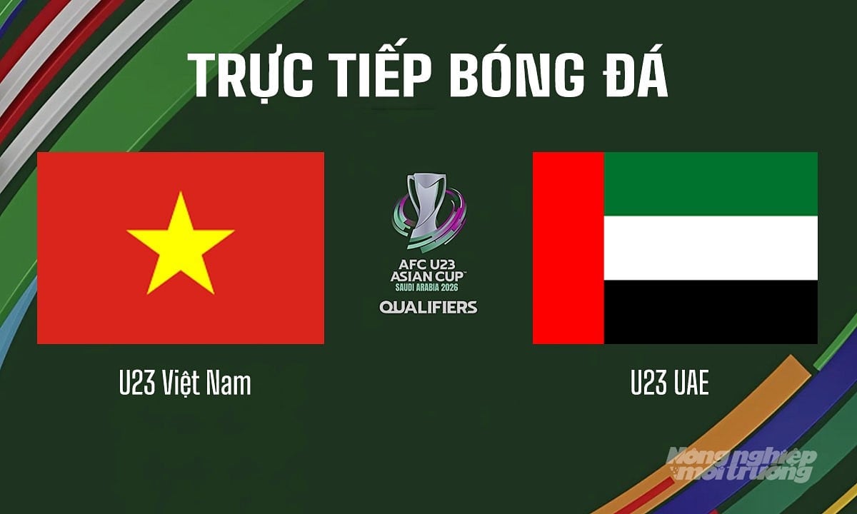 Trực tiếp bóng đá U23 Châu Á 2026 giữa U23 Việt Nam vs U23 UAE hôm nay 16/1/2026