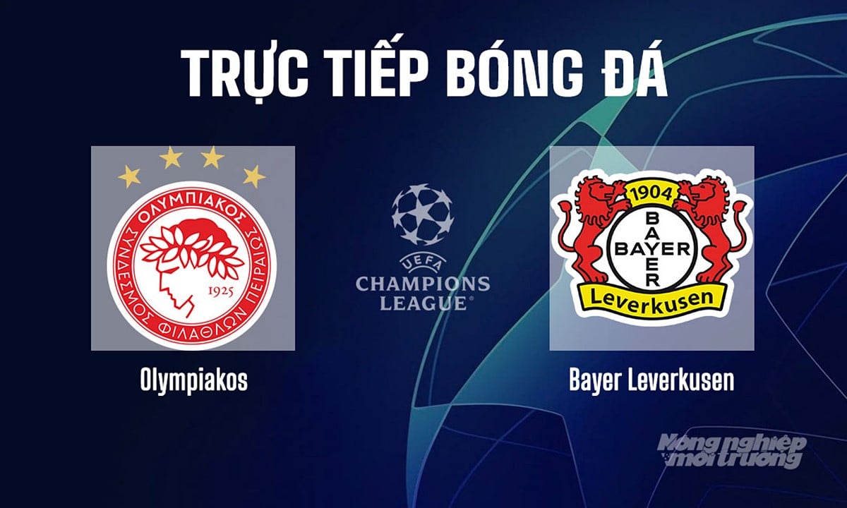Trực tiếp bóng đá cúp C1 châu Âu 2025/26 giữa Olympiakos vs Bayer Leverkusen ngày 21/1/2026