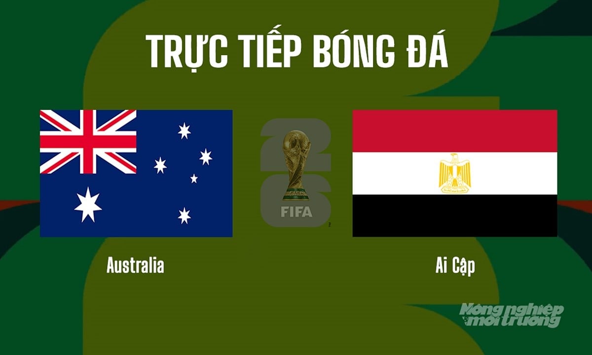 Trực tiếp bóng đá tại vòng 1/16 giải World Cup 2026 giữa Australia vs Ai Cập ngày 4/7/2026