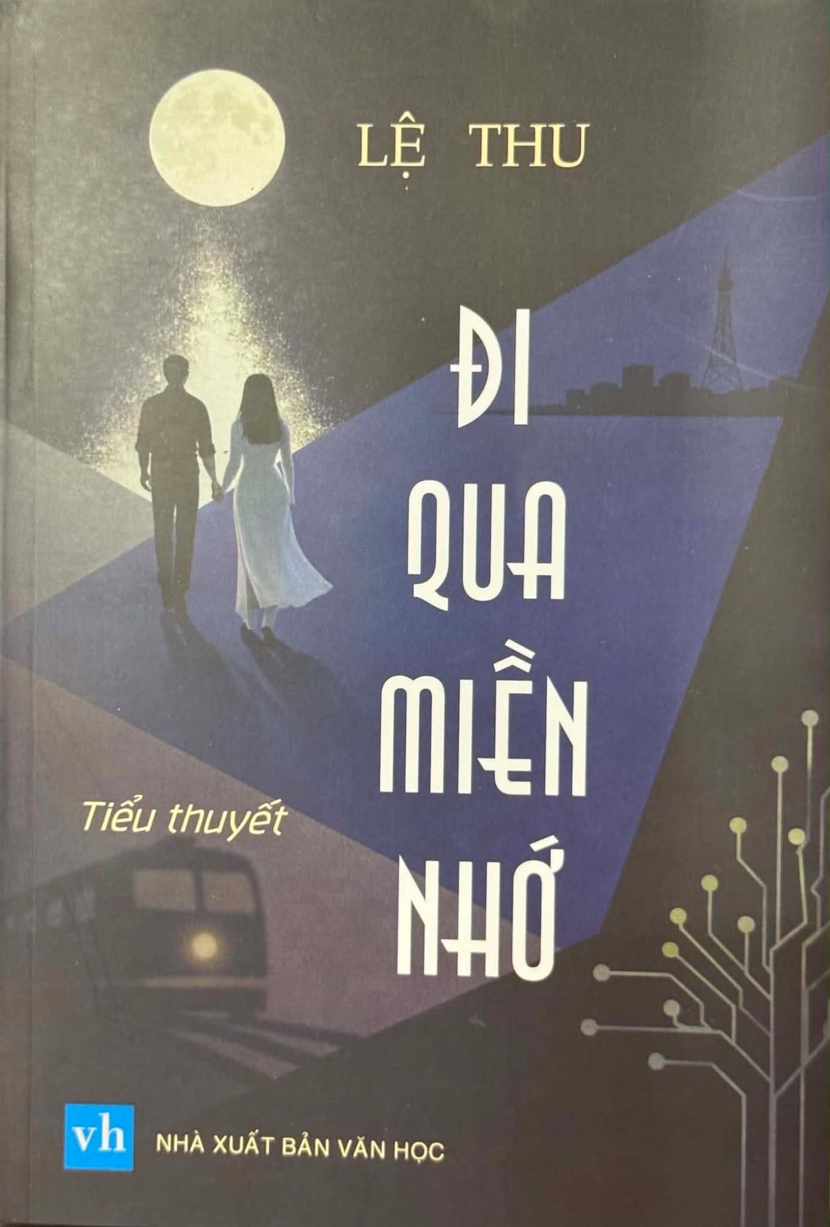 Tiểu thuyết 'Đi qua miền nhớ' của nhà thơ Lệ Thu. Ảnh: NXB.