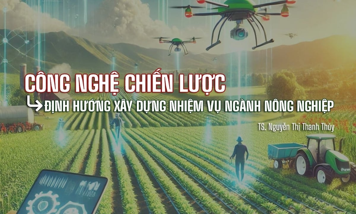 Từ danh mục công nghệ chiến lược đến định hướng xây dựng nhiệm vụ của ngành nông nghiệp.