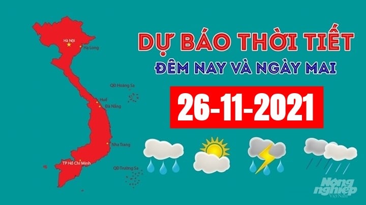 Dự báo thời tiết đêm nay 25/11 và ngày mai 26/11/2021