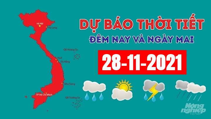 Dự báo thời tiết đêm nay 27/11 và ngày mai 28/11/2021
