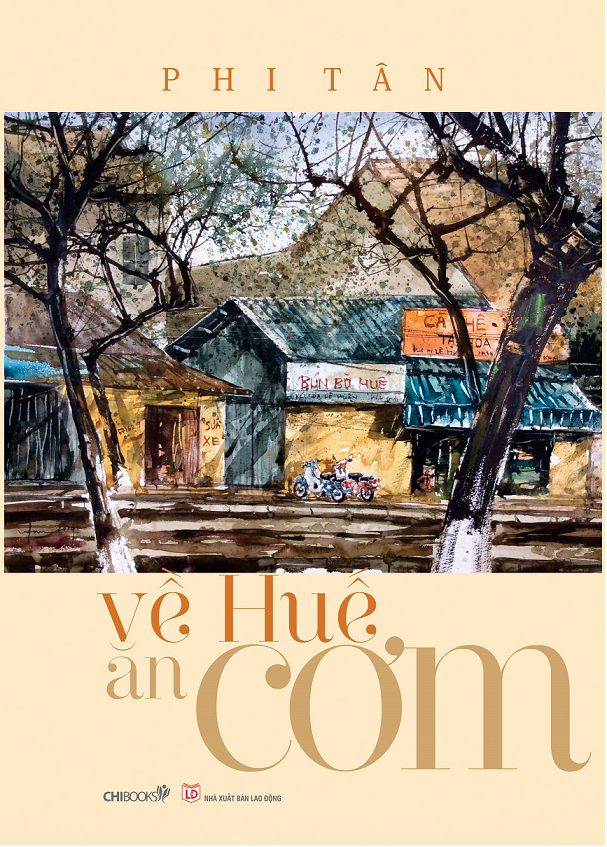 bia-1-ve-hue-an-com-size-nho-171959_473.jpeg 'Về Huế ăn cơm' với những trải nghiệm cảm xúc khó quên.