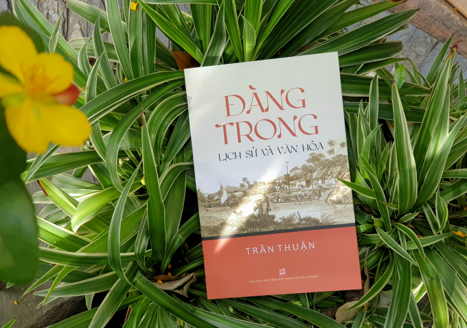 dang-trong-175409_735.jpg Cuốn sách nghiên cứu công phu 'Đàng Trong lịch sử và văn hóa' vừa được xuất bản.
