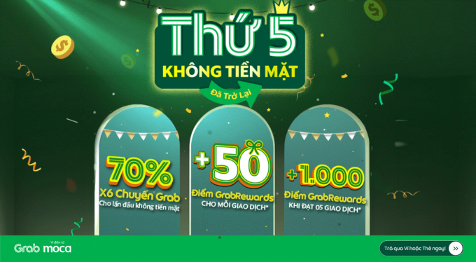 Chương trình Thứ Năm Không Tiền Mặt của Grab và Moca nhằm khuyến khích người dùng thanh toán không dùng tiền mặt trong bối cảnh dịch Covid - 19 đang diễn biến phúc tạp.