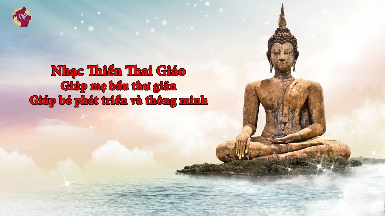 Thai Giáo - Phương Pháp Dạy Con Từ Trong Bụng Mẹ Theo Tinh Thần Phật Giáo