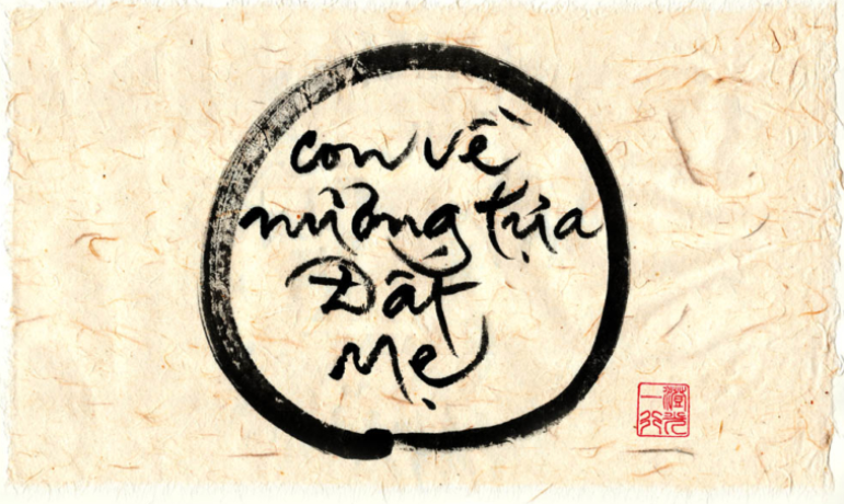 Đất Mẹ đã đưa chúng ta ra đời một lần, khi chúng ta trở về, đất Mẹ sẽ đưa hai tay ra ôm lấy và sẽ đưa chúng ta ra đời muôn vạn lần khác.