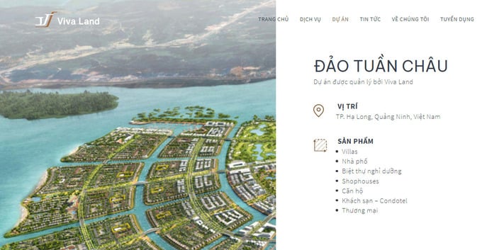 Thông tin từ website công ty (vivaland.com), Viva Land có thêm một dự án mới là Đảo Tuần Châu tại TP Hạ Long, tỉnh Quảng Ninh.