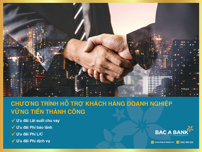 BAC A BANK hỗ trợ doanh nghiệp vững tiến thành công.