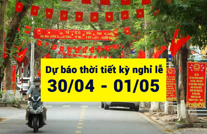 Dự báo thời tiết cả nước dịp nghỉ Lễ 30/4 - 1/5. Ảnh minh họa.