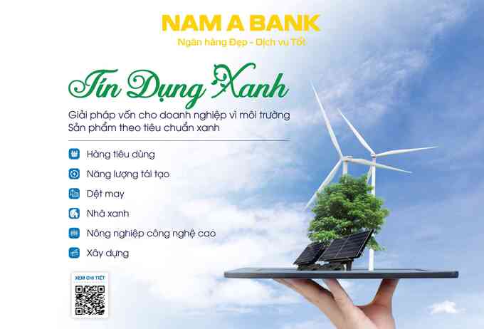 Nam A Bank là một trong những ngân hàng tiên phong trong xanh hóa danh mục tín dụng
