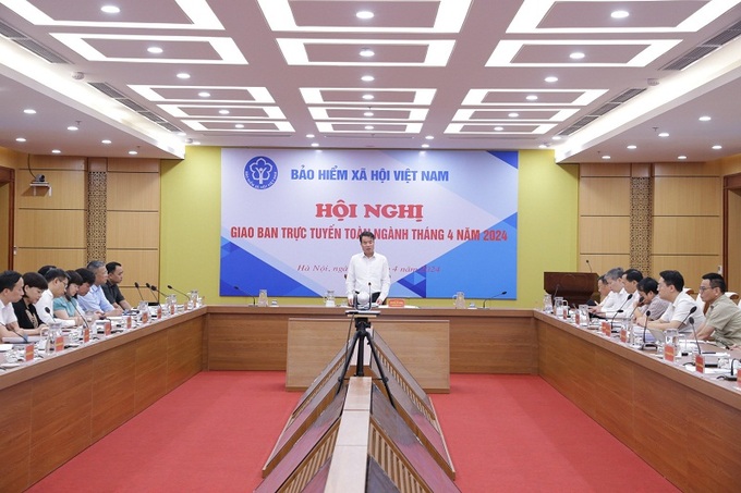 BHXH Việt Nam tổ chức Hội nghị giao ban trực tuyến toàn Ngành tháng 4/2024.