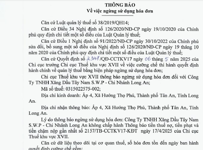 Chi cục Thuế khu vực XVII đã ban hành quyết định cưỡng chế thi hành quyết định hành chính về quản lý thuế bằng biện pháp ngừng sử dụng hóa đơn đối với Công ty TNHH Xăng dầu Tây Nam S.W.P – chi nhánh Long An.