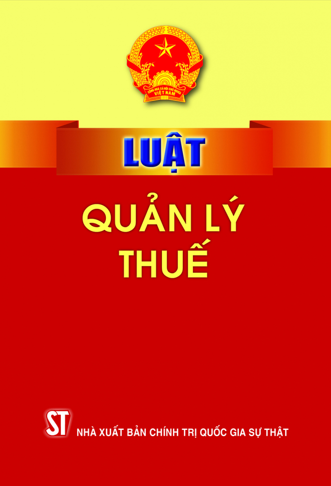 Luật Quản lý thuế 2019 có hiệu lực thi hành từ 1/7/2020