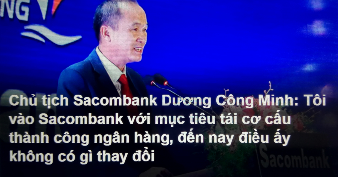 Chủ tịch Ngân hàng Sacombank ông Dương Công Minh