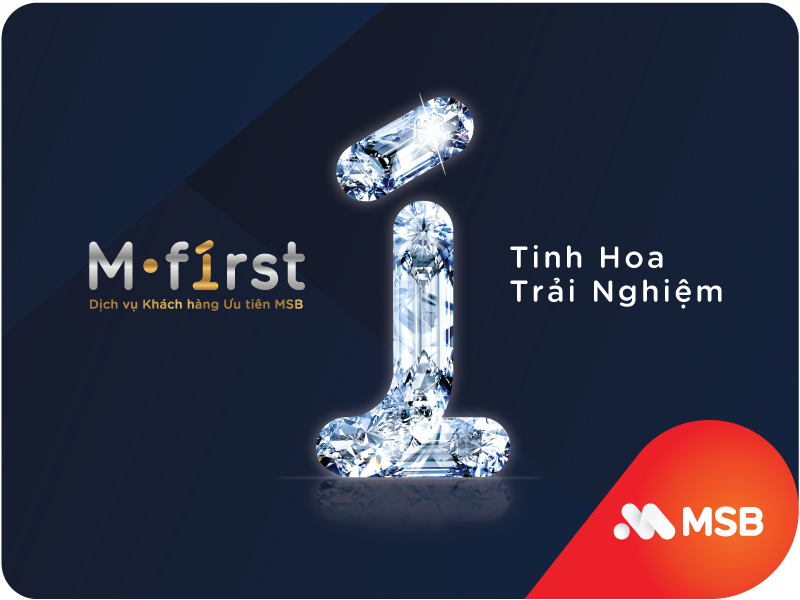 Dịch vụ khách hàng ưu tiên M-First: Tinh hoa trải nghiệm từ MSB