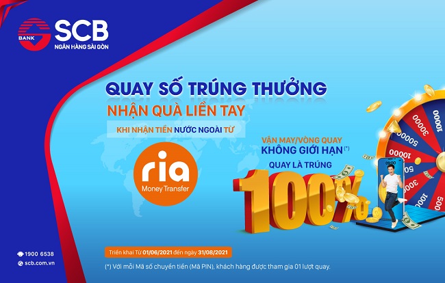 “Quay số trúng thưởng - Nhận quà liền tay” cùng dịch vụ chuyển tiền của RIA và SCB