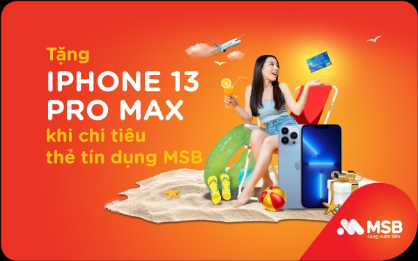 Thanh toán bằng thẻ tín dụng MSB có cơ hội nhận ngay Iphone 13 Pro Max