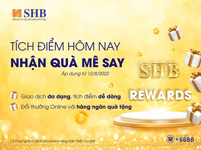 Nhận 'Cơn mưa quà tặng' khi tích điểm đổi quà cùng SHB Reward