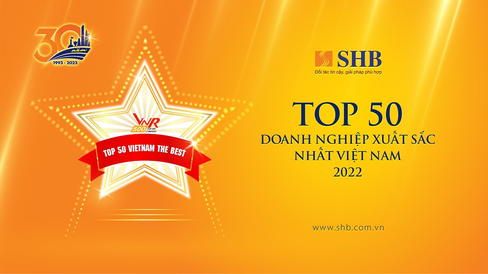 SHB lần thứ 4 được vinh danh Top 50 doanh nghiệp xuất sắc nhất năm 2022 1