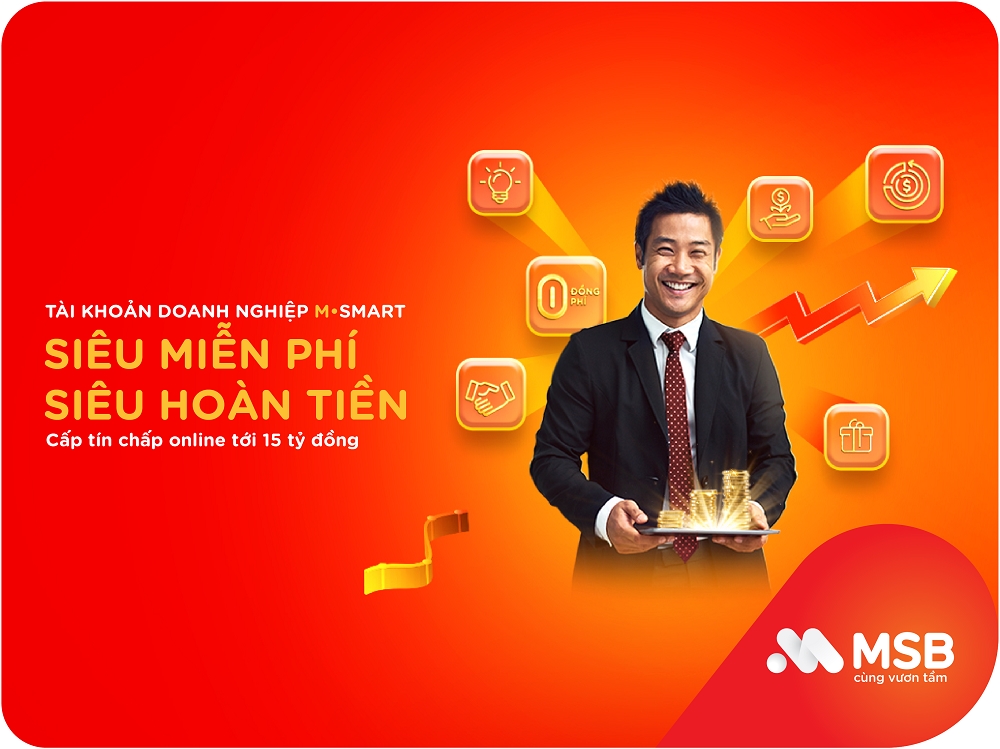 MSB gia tăng ưu đãi gói tài khoản doanh nghiệp M-smart