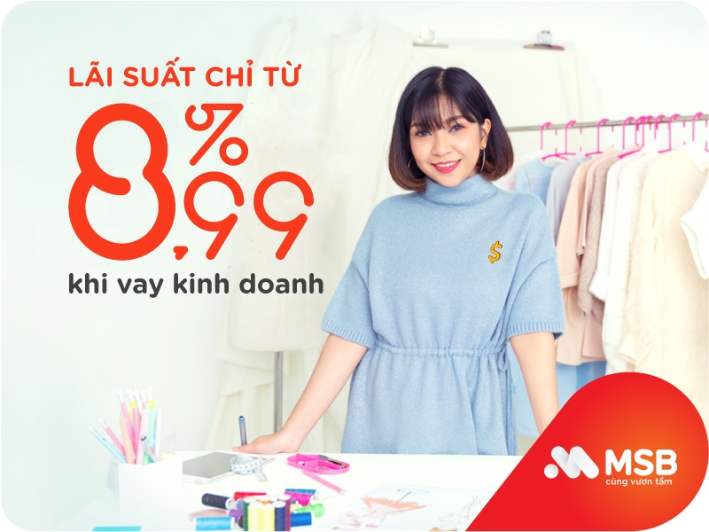 Chủ hộ kinh doanh có thể vay đến 20 tỷ đồng tại MSB với lãi suất ưu đãi