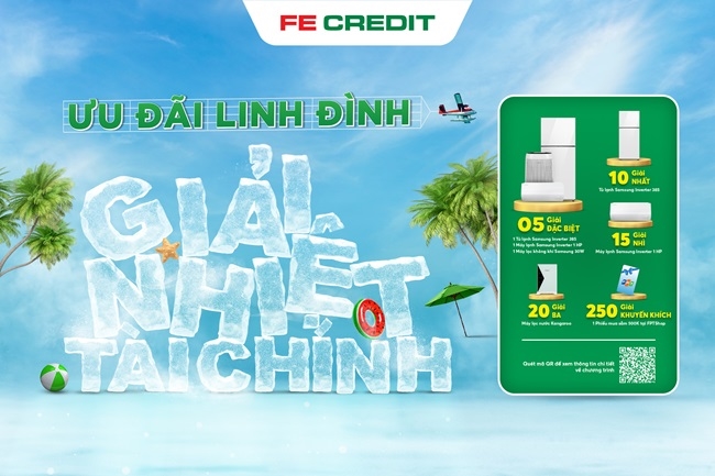 Ưu đãi linh đình – Giải nhiệt tài chính với FE Credit 2