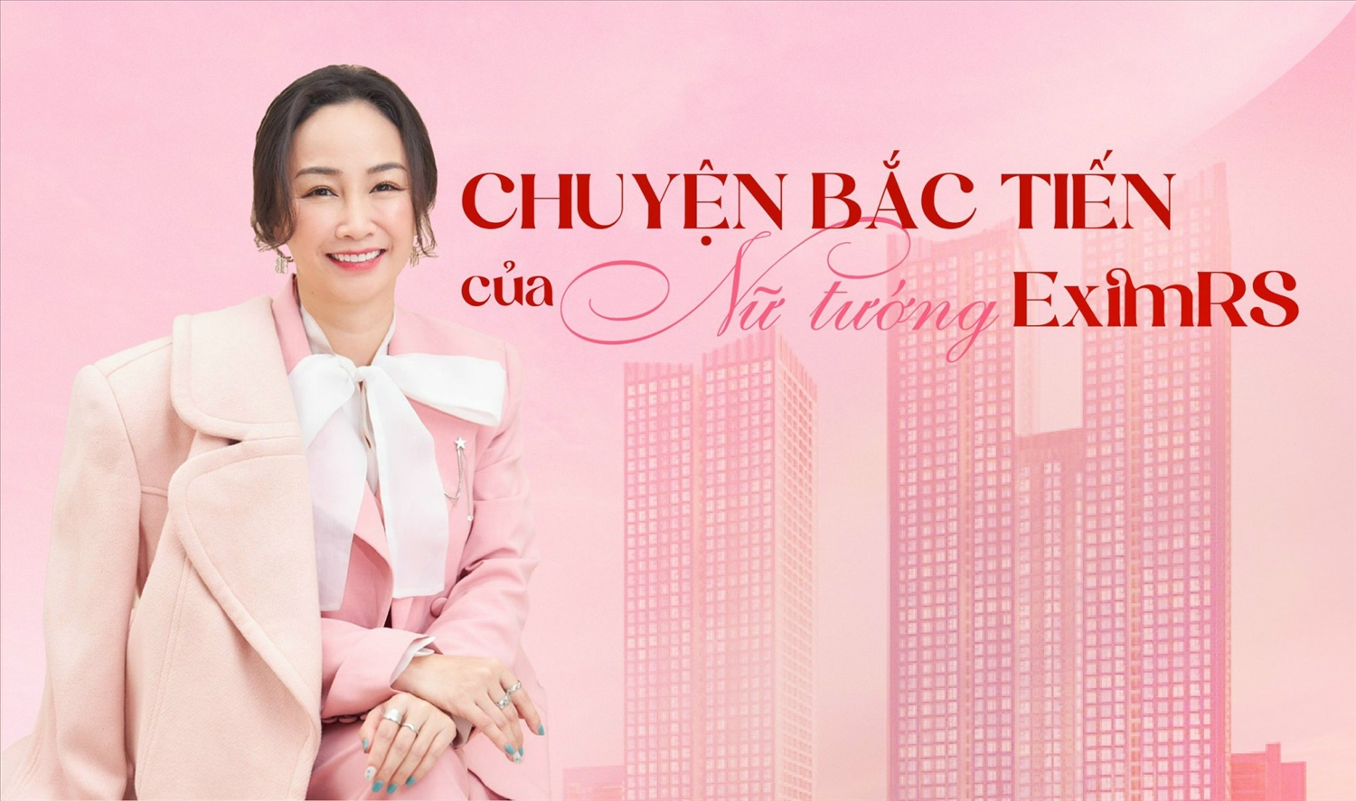 Chuyện Bắc tiến của nữ tướng EximRS