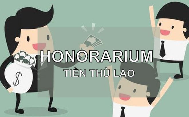 Tiền thù lao (Honorarium) là gì? Đặc điểm và cách tính thuế - Ảnh 1.